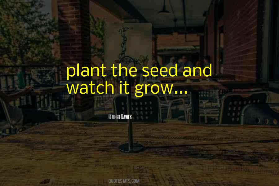 Plant The Seed Quotes #363571