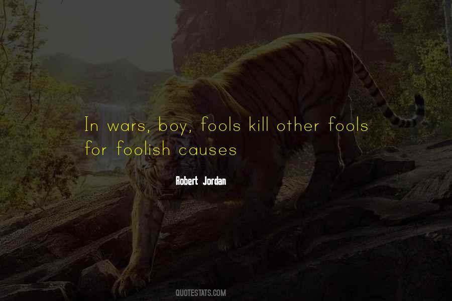 Quotes About Fools And Foolishness #1240245