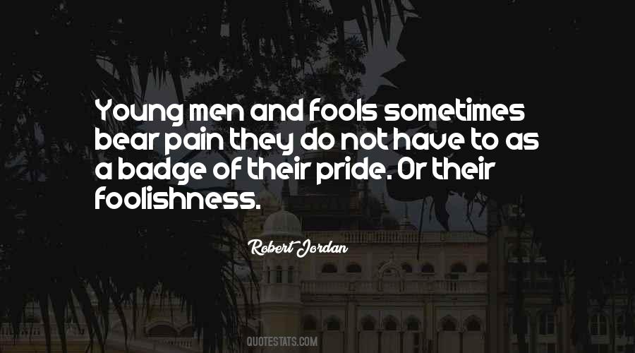 Quotes About Fools And Foolishness #1781114