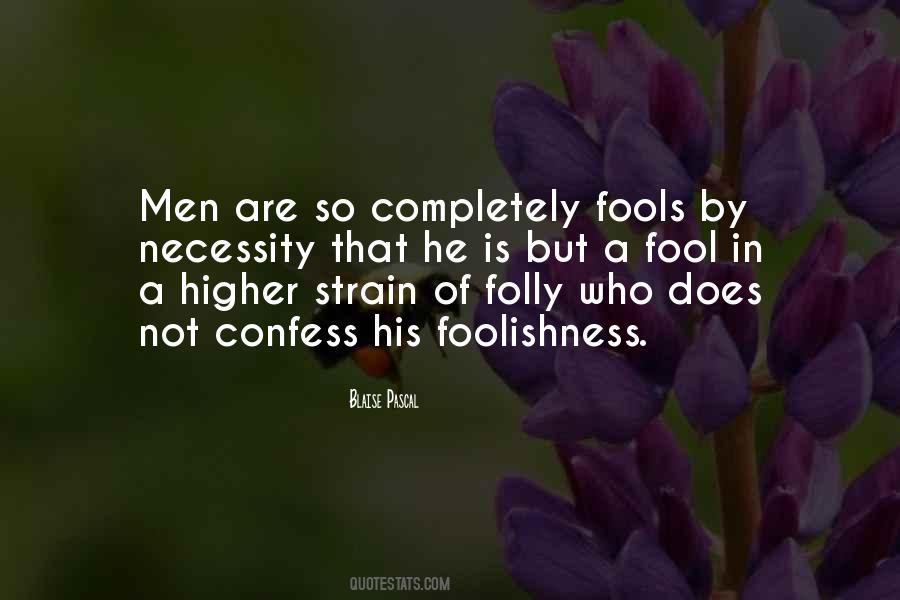Quotes About Fools And Foolishness #1873310