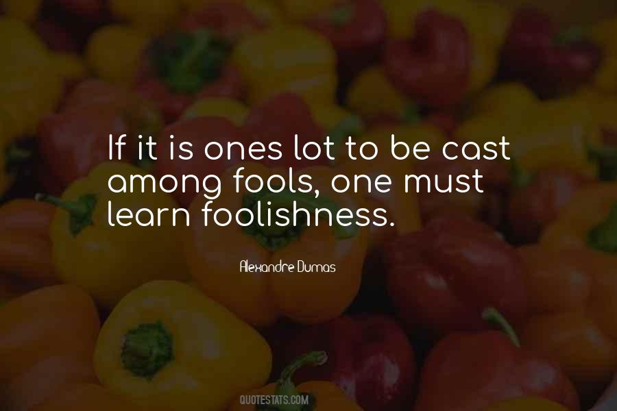 Quotes About Fools And Foolishness #793530