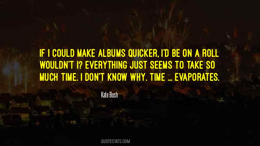 Take Time To Know Quotes #691408