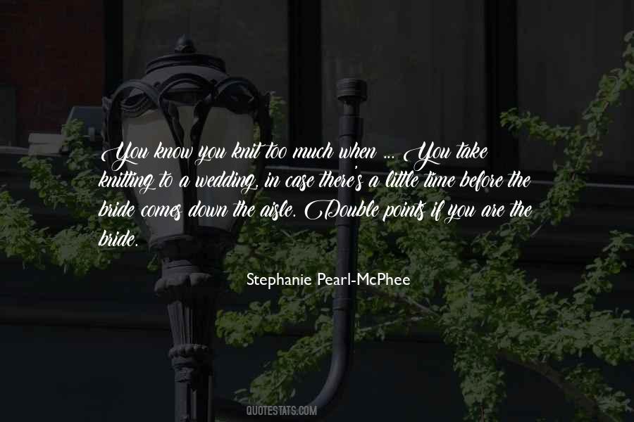 Take Time To Know Quotes #777759