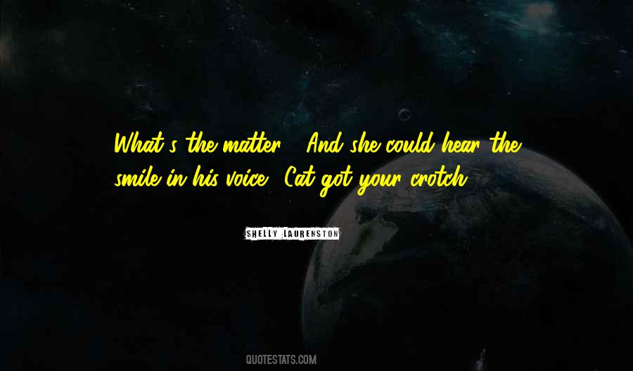 What S The Matter Quotes #1124746