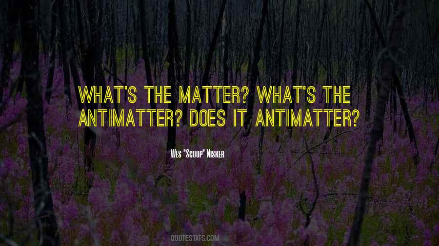 What S The Matter Quotes #1801118