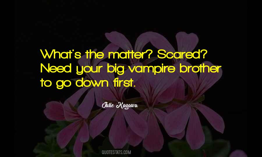 What S The Matter Quotes #378506