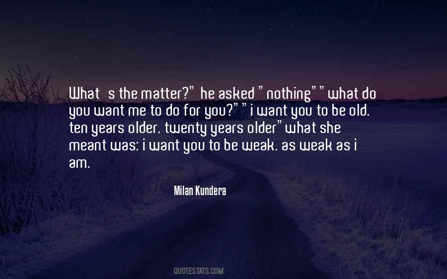 What S The Matter Quotes #448337