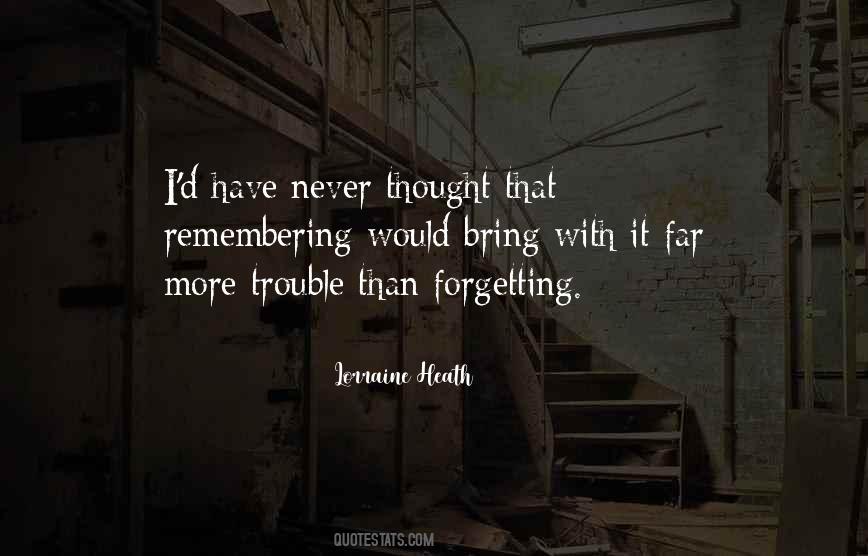 Quotes About Never Forgetting #171307