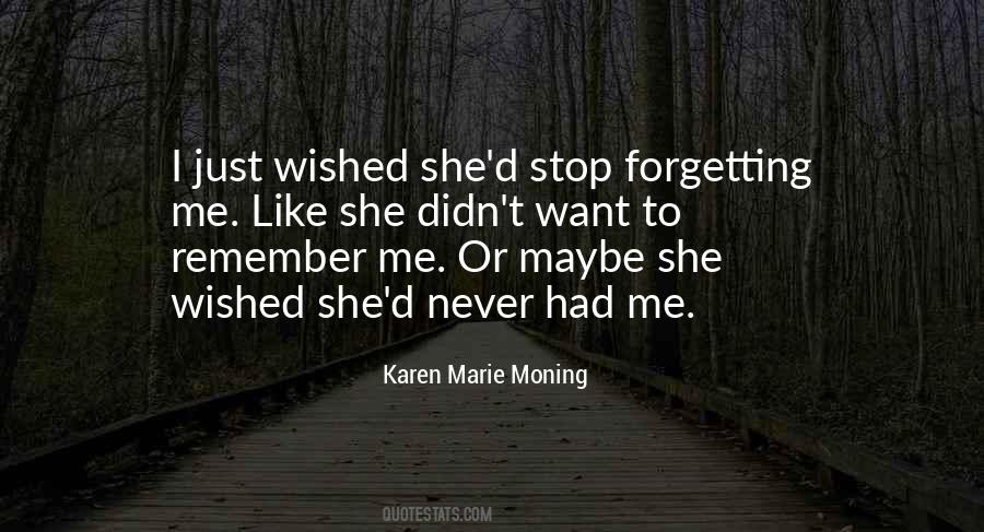 Quotes About Never Forgetting #533599