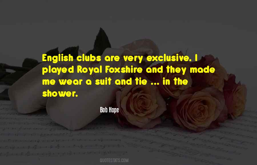 Quotes About Exclusive Clubs #597277