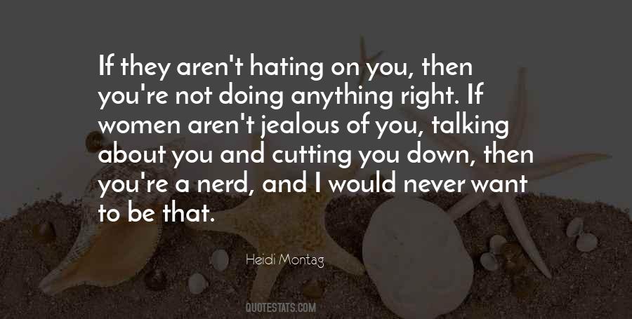 Quotes About Not Hating #393172