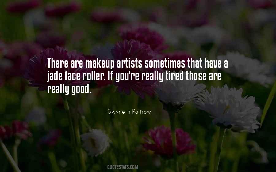 Quotes About Makeup Artist #1362909