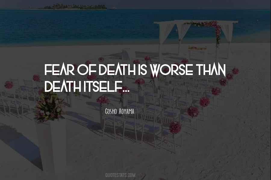 Quotes About Fear Of Death #1378502
