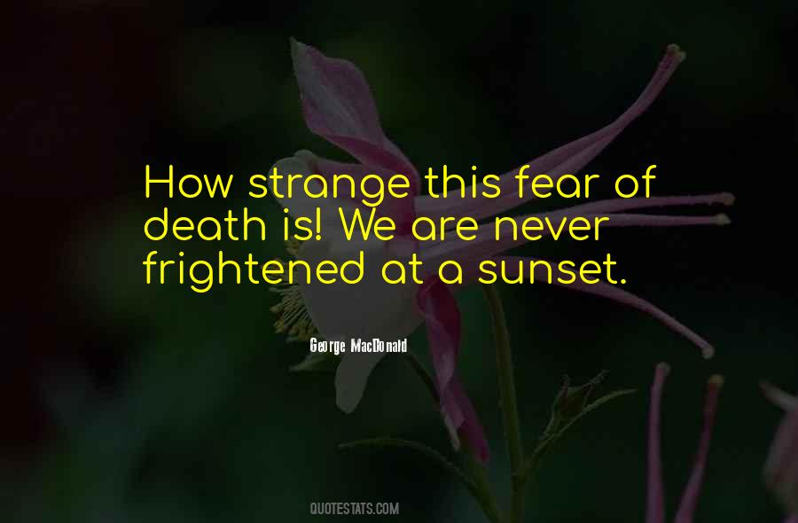 Quotes About Fear Of Death #1390067