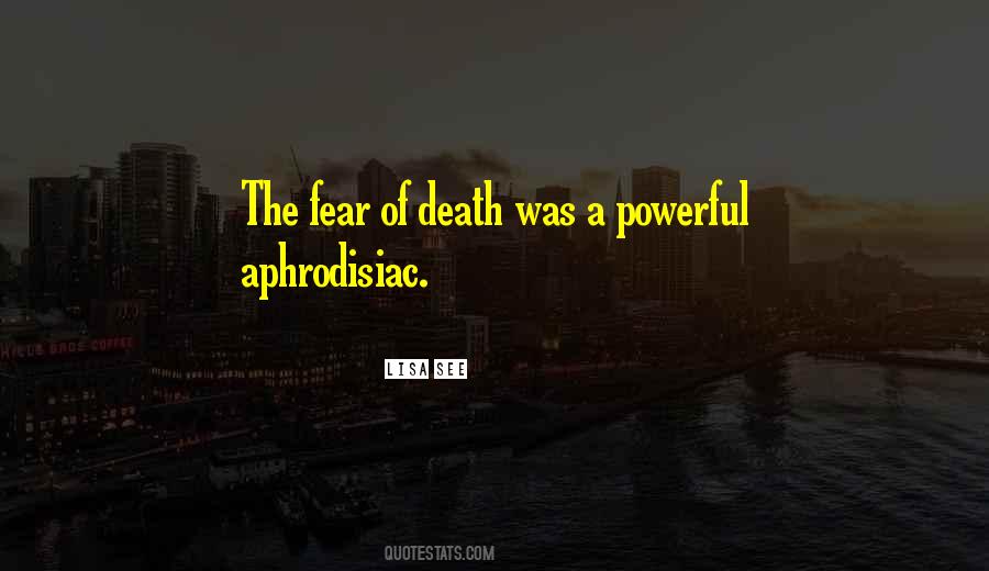 Quotes About Fear Of Death #1832333