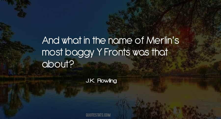 Merlin S Quotes #428306