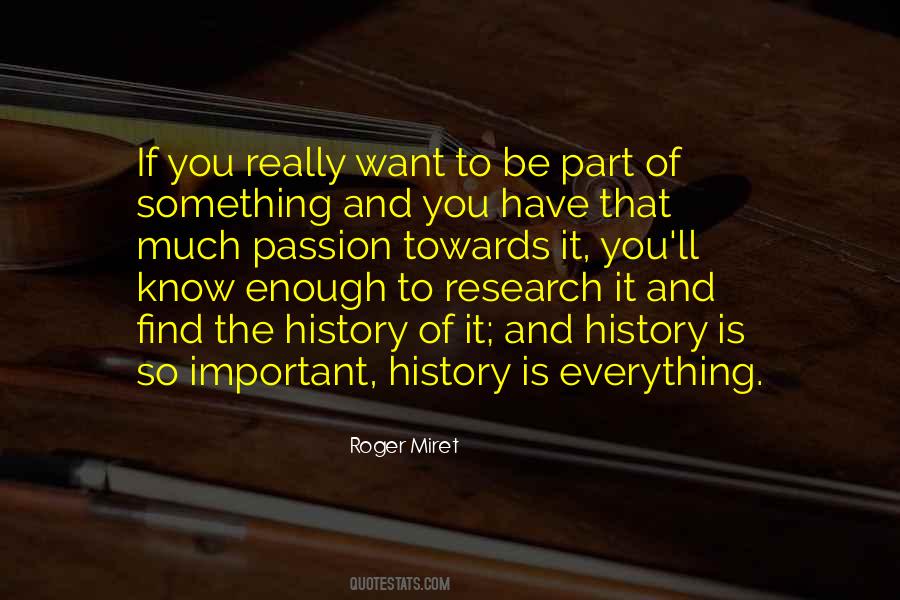Research Everything Quotes #1513413