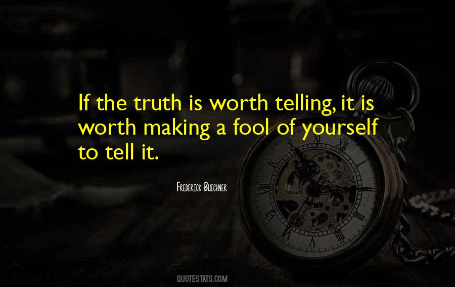 Quotes About Telling The Truth To Yourself #924368