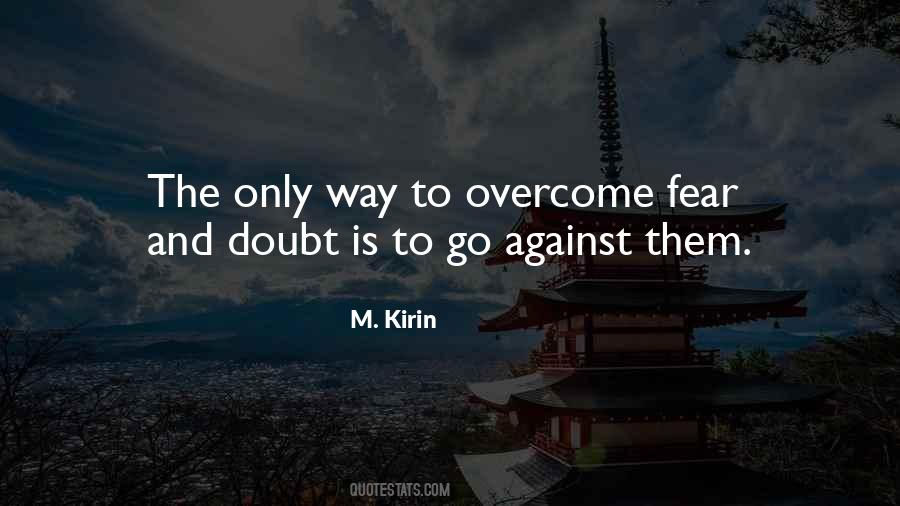 Quotes About Fear And Doubt #1547005