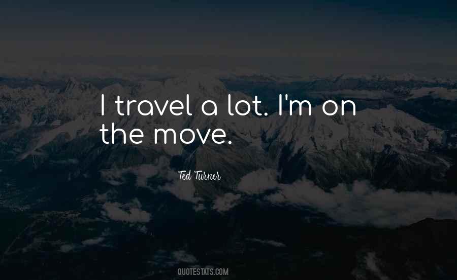 Quotes About On The Move #1676902