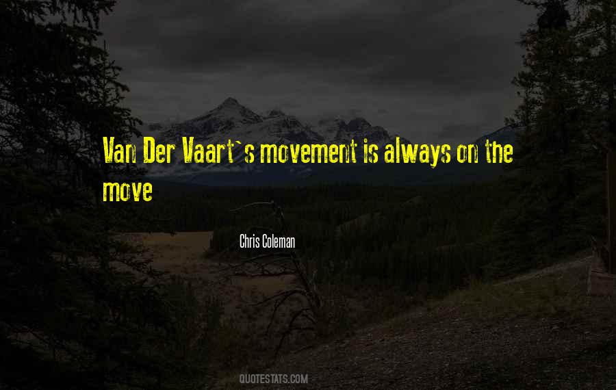 Quotes About On The Move #1863935