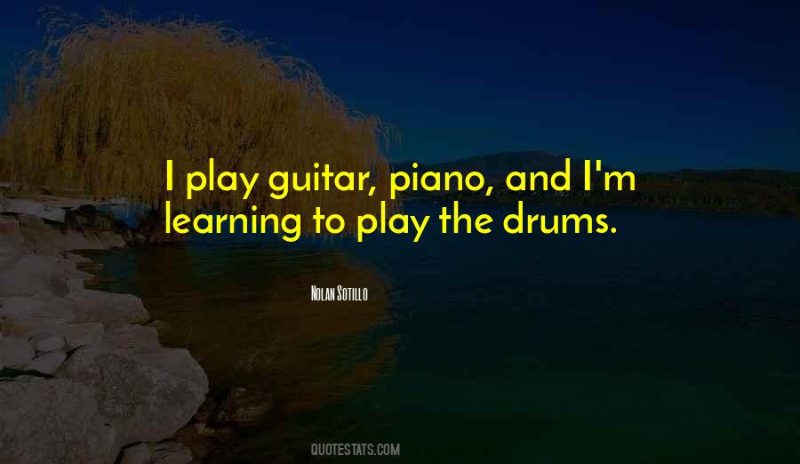 Quotes About Learning To Play Piano #1759572