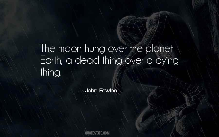 Quotes About The Earth Dying #916109