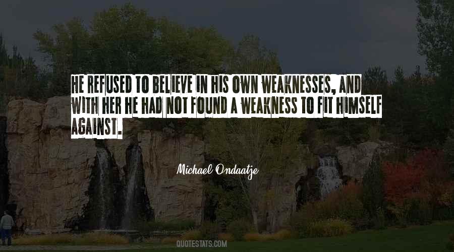 Quotes About Weakness #658498