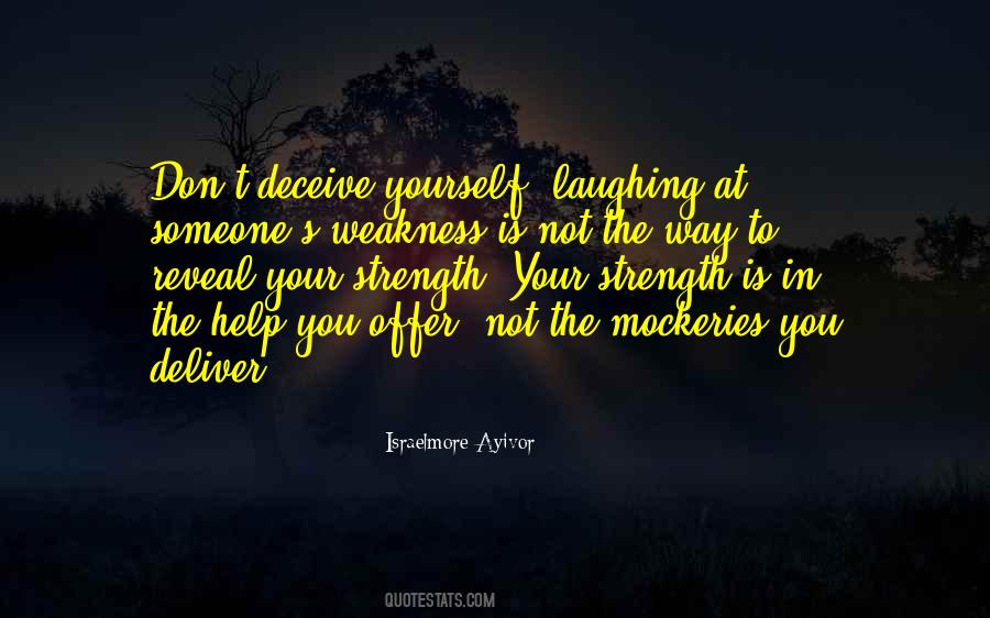 Quotes About Weakness #659487