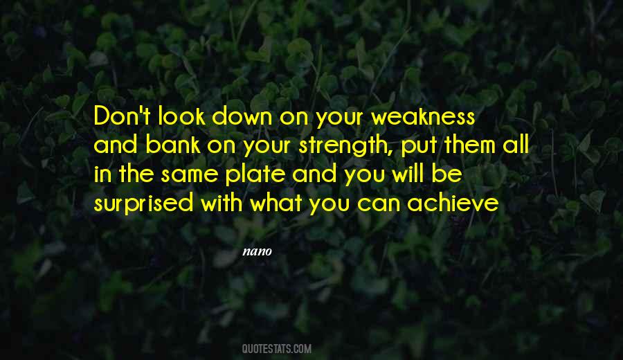 Quotes About Weakness #661089