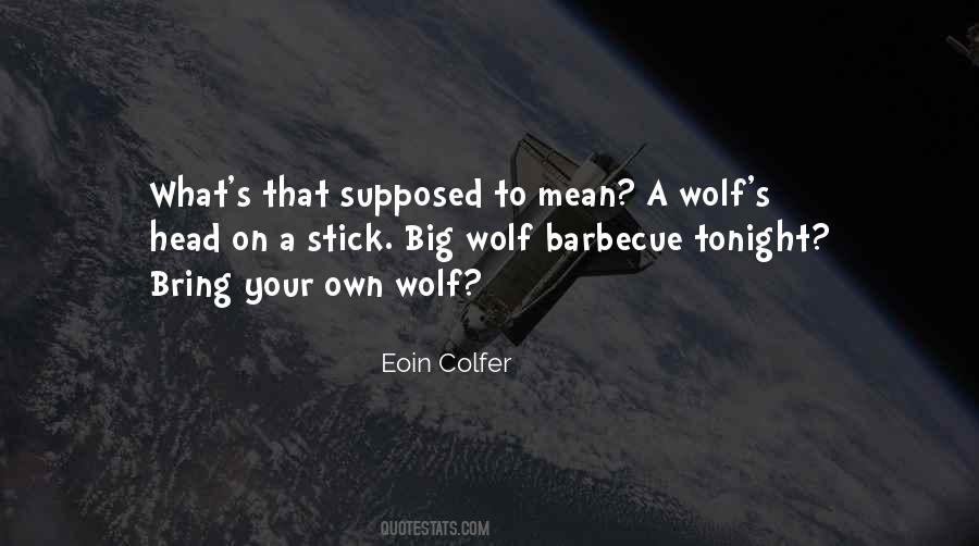 Quotes About A Wolf #1126805