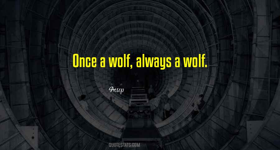 Quotes About A Wolf #1162286