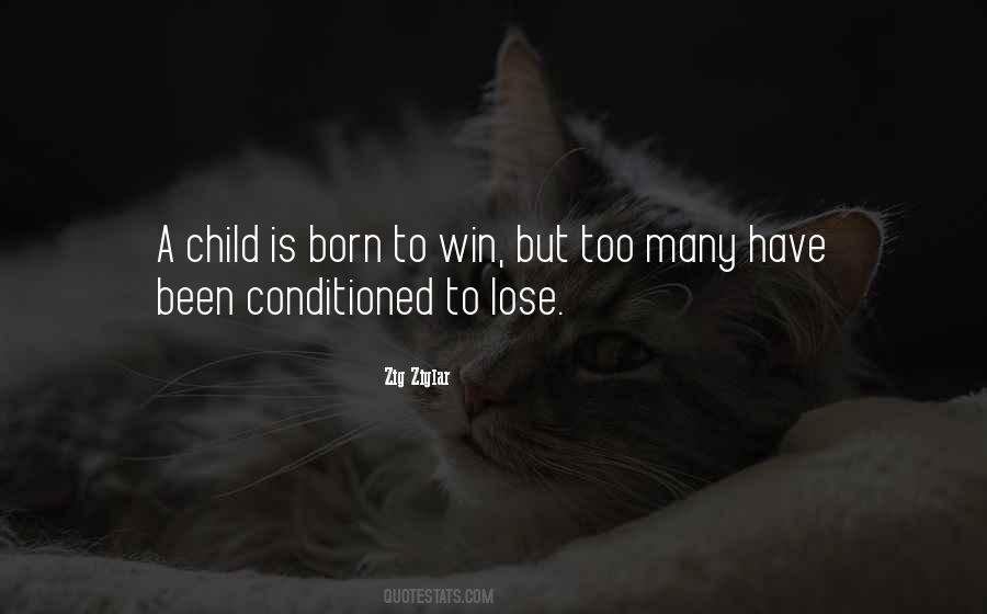 Quotes About Born To Win #317812