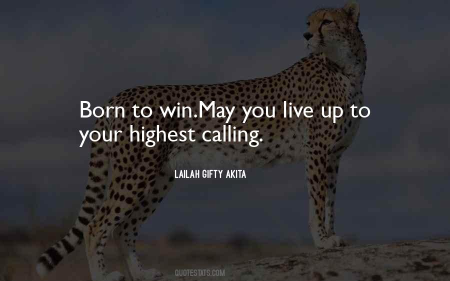 Quotes About Born To Win #721254