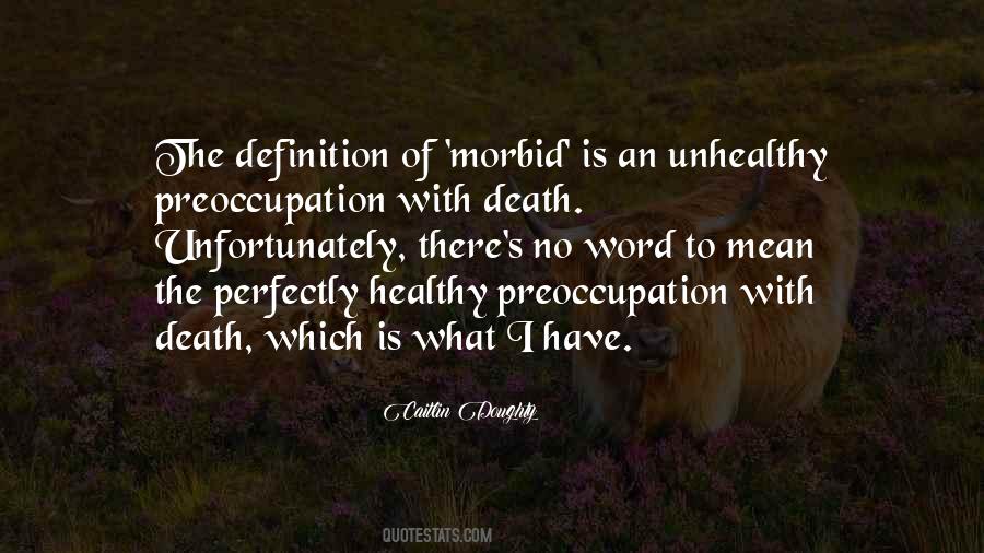 Quotes About Death Morbid #1426611