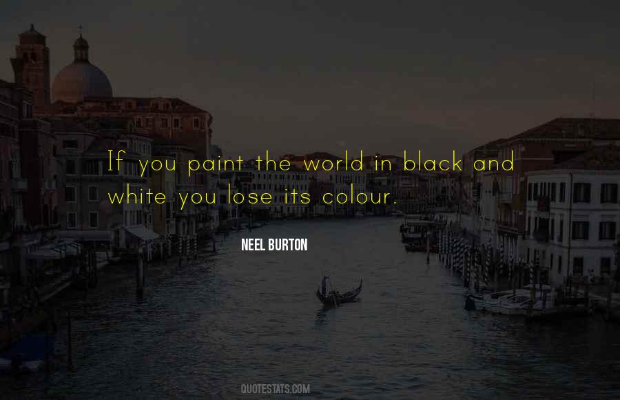Quotes About The World In Black And White #1167368