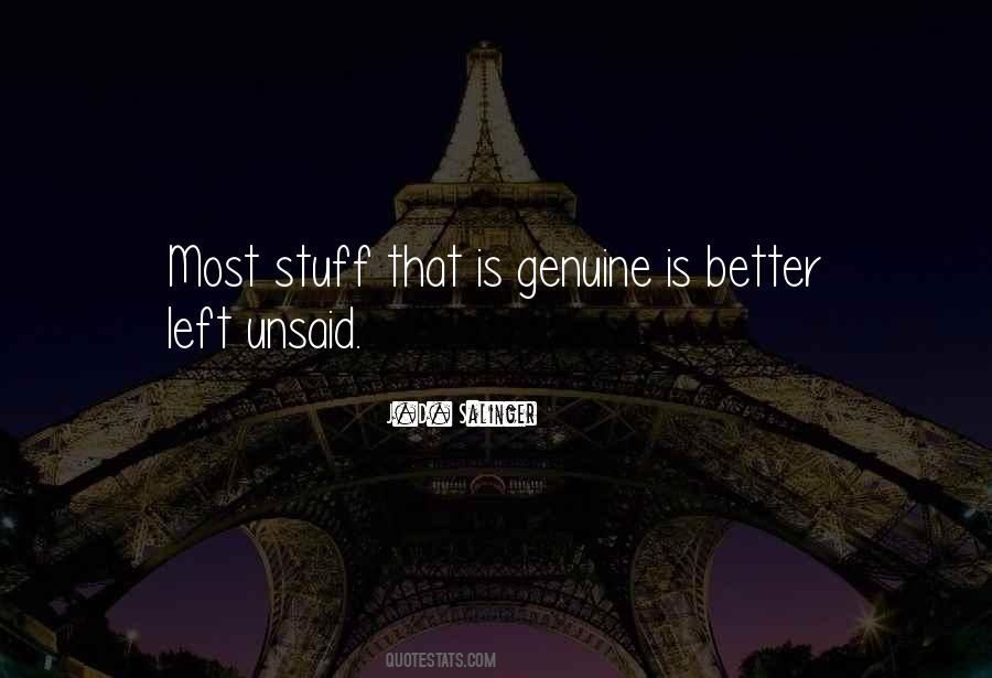 Quotes About Things Better Left Unsaid #1766583