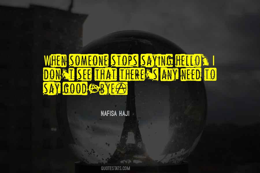 Quotes About Not Saying Hello #630567