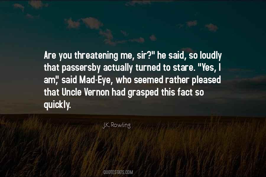 Quotes About Threatening #1008717