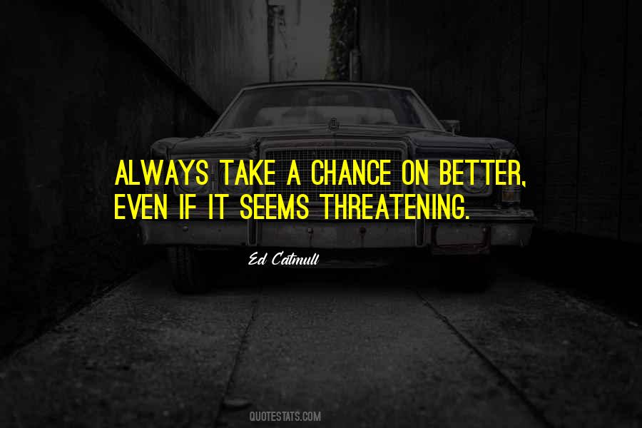 Quotes About Threatening #1390746