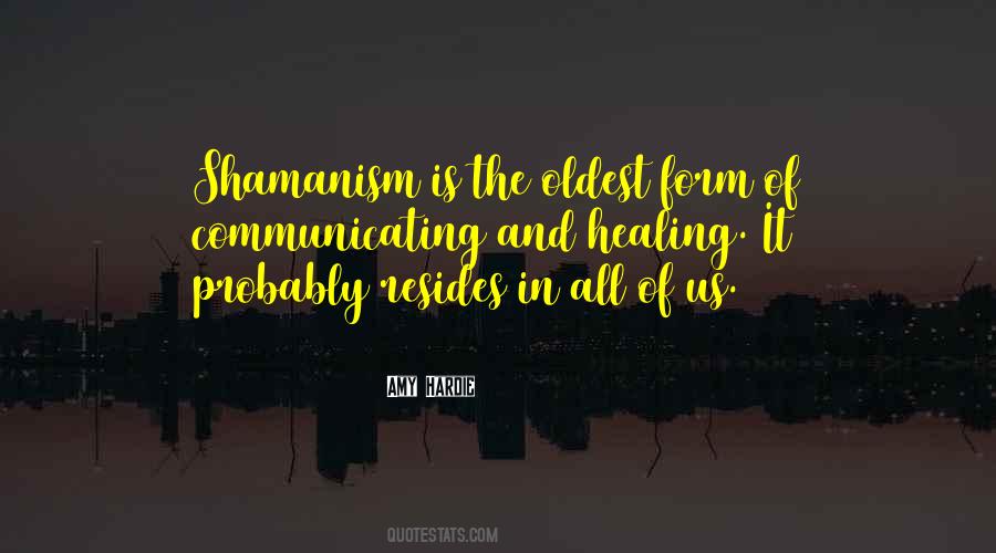 Shamanism Healing Quotes #504775