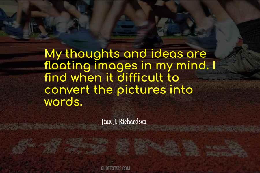 Quotes About Thoughts And Ideas #611005