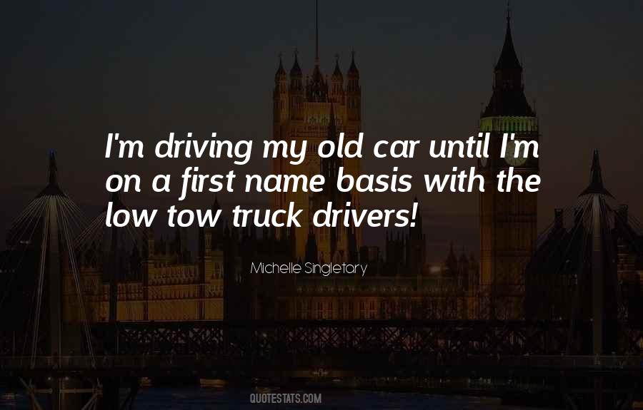 Quotes About Truck Drivers #1510463