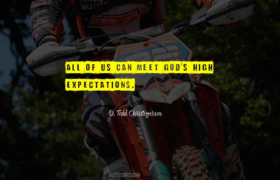 Quotes About High Expectations #1008442