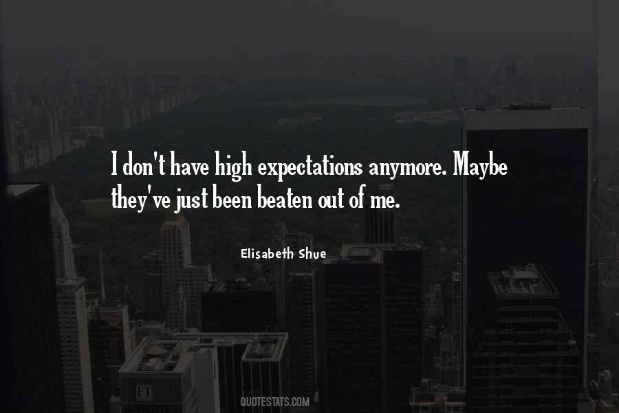 Quotes About High Expectations #145687