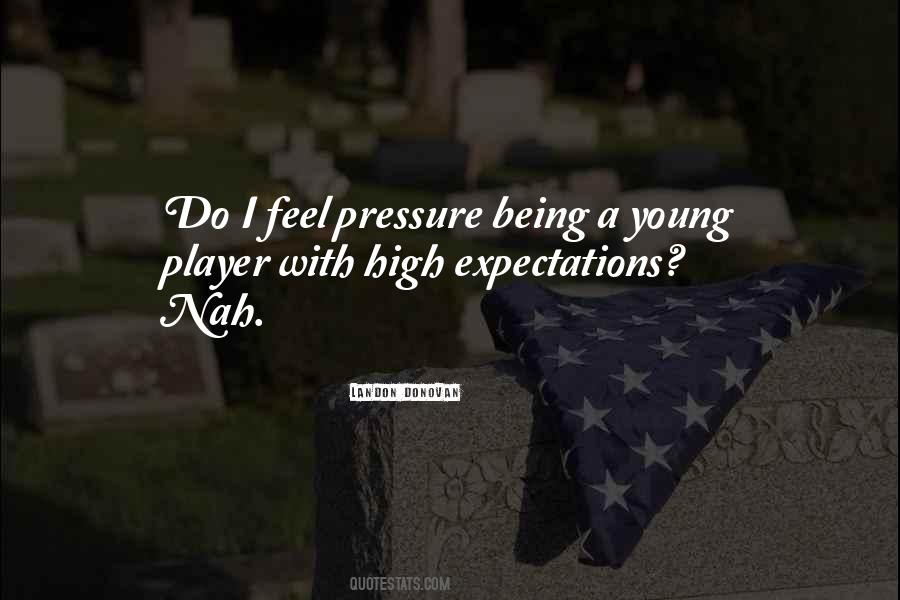 Quotes About High Expectations #1523355