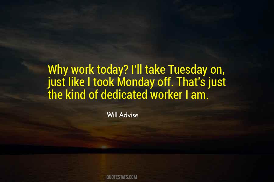 Quotes About Day Off Work #1700971