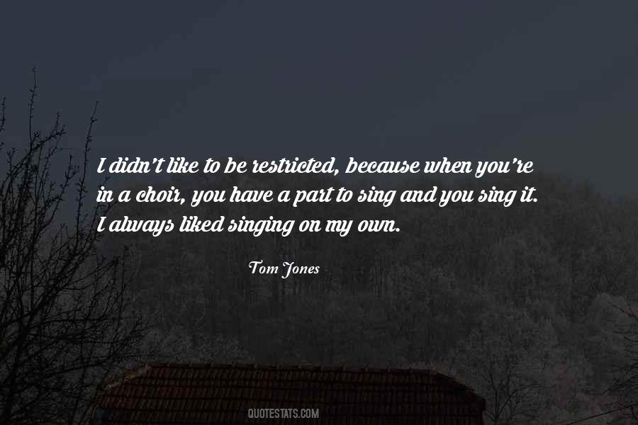 Quotes About Singing In A Choir #1401786