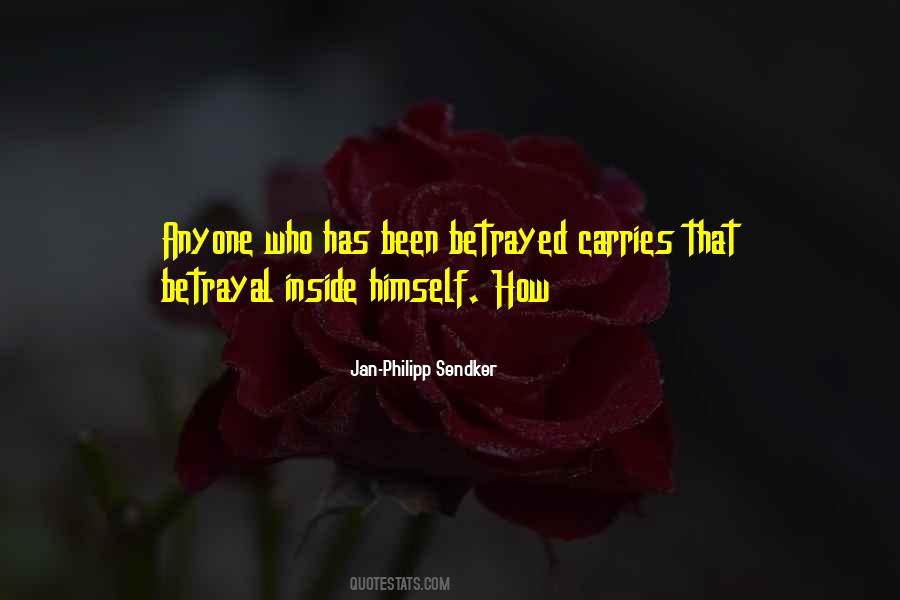 Betrayal Betrayed Quotes #1636523