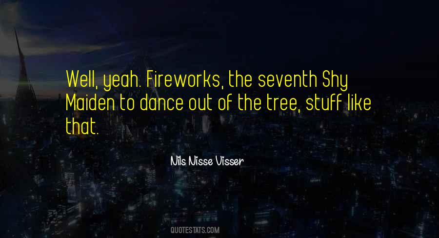 Quotes About Fireworks #177178